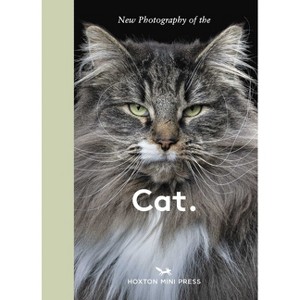 New Photography of the Cat. - by  Hoxton Mini Press (Hardcover) - 1 of 1