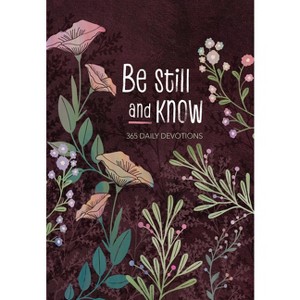 Be Still and Know - by  Broadstreet Publishing Group LLC (Paperback) - 1 of 1
