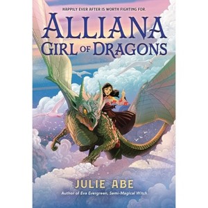 Alliana, Girl of Dragons - by Julie Abe - 1 of 1