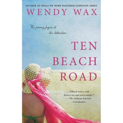 Ten Beach Road - by  Wendy Wax (Paperback)