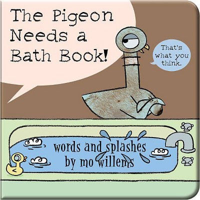 Pigeon Needs a Bath Book! - (Pigeon)by Mo Willems (Foam Book)