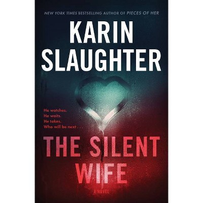 The Silent Wife - (Will Trent) by Karin Slaughter (Hardcover)