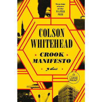 Crook Manifesto - Large Print by  Colson Whitehead (Paperback)
