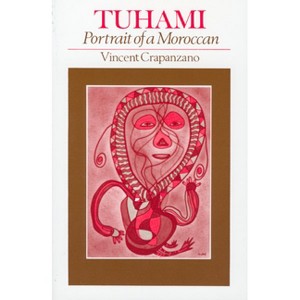 Tuhami - by  Vincent Crapanzano (Paperback) - 1 of 1