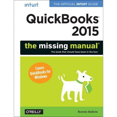 QuickBooks 2015: The Missing Manual - (Missing Manuals) by  Bonnie Biafore (Paperback)