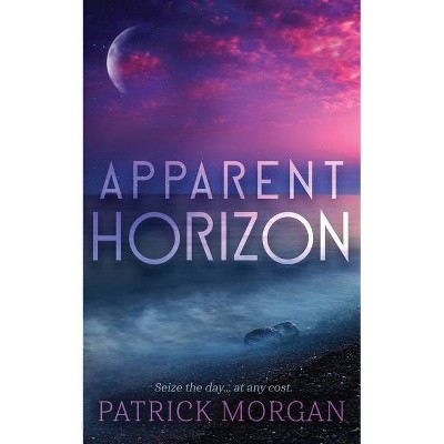 Apparent Horizon - by  Patrick Morgan (Paperback)