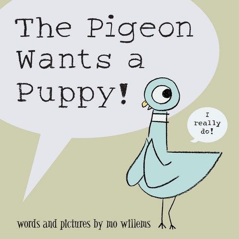 The Pigeon Wants a Puppy! ( Pigeon Series) (Hardcover) by Mo Willems - image 1 of 1