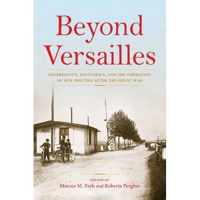 Beyond Versailles - by  Roberta Pergher (Paperback)