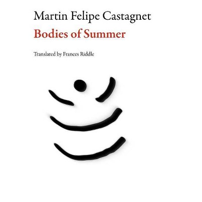 Bodies of Summer - (Argentinean Literature) by  Martin Felipe Castagnet (Paperback)