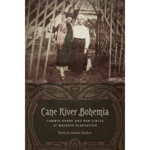 Cane River Bohemia - by  Patricia Austin Becker (Hardcover) - 1 of 1