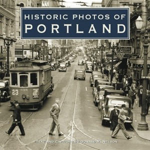 Historic Photos of Portland - (Hardcover) - 1 of 1