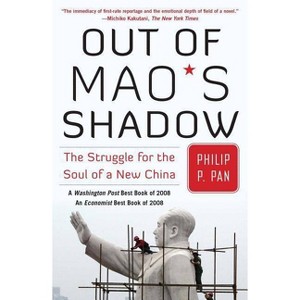 Out of Mao's Shadow - by  Philip P Pan (Paperback) - 1 of 1