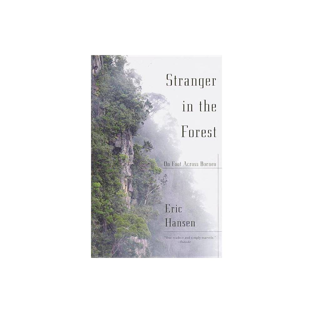 ISBN 9780375724954 product image for Stranger in the Forest - (Vintage Departures) by Eric Hansen (Paperback) | upcitemdb.com