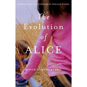 The Evolution of Alice - 2nd Edition by  David A Robertson (Paperback) - 1 of 1