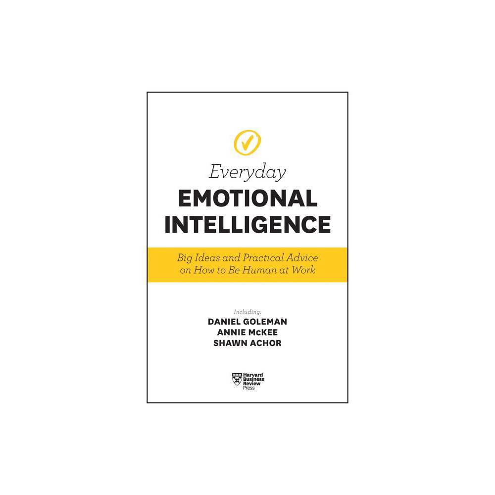 Harvard Business Review Everyday Emotional Intelligence - (Paperback)