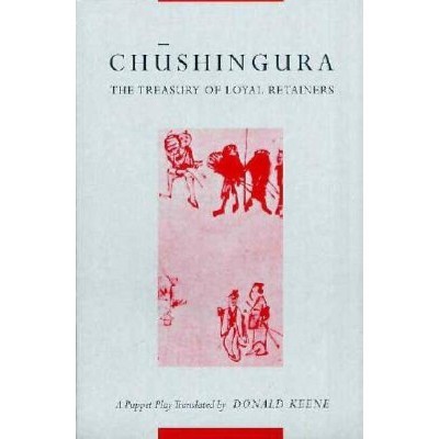 Chushingura (the Treasury of Loyal Retainers) - (Translations from the Asian Classics) (Paperback)