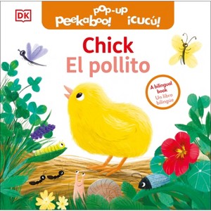 Bilingual Pop-Up Peekaboo! Chick / El Pollito - by  DK (Board Book) - 1 of 1