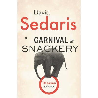 A Carnival of Snackery - by David Sedaris