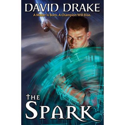 The Spark - by  David Drake (Paperback)