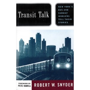 Transit Talk - by  Robert W Snyder (Paperback) - 1 of 1