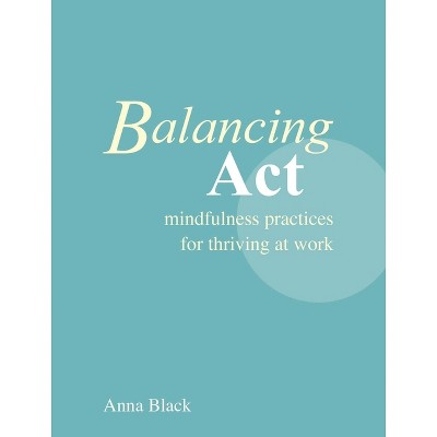 Balancing ACT - by  Anna Black (Hardcover)