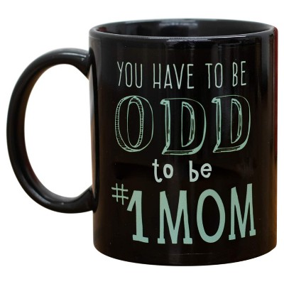 You Have To Be Odd To Be Number One MOM 11 Oz Ceramic Stoneware Coffee Mug