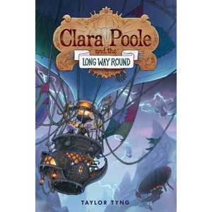 Clara Poole and the Long Way Round - by Taylor Tyng - 1 of 1