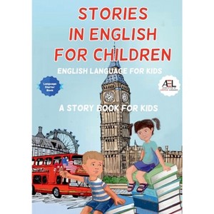 Stories in English for Children - by  English Language and Culture Academy (Paperback) - 1 of 1