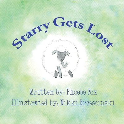 Starry Gets Lost - (Starry the Sheep) by  Phoebe Fox (Paperback)