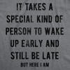 Mens Funny T Shirts It Takes A Special Kind Of Person To Wake Up Early And Still Be Late But Here I Am Tee For Men - Crazy Dog Men's T Shirt - 2 of 4