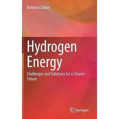 Hydrogen Energy - by  Bahman Zohuri (Hardcover)