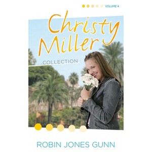 Christy Miller Collection, Vol 4 - by  Robin Jones Gunn (Paperback) - 1 of 1
