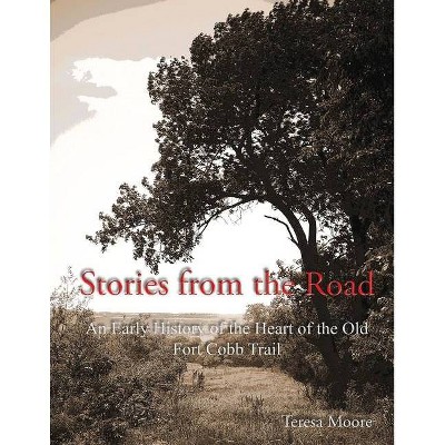 Stories from the Road - by  Teresa Moore (Paperback)