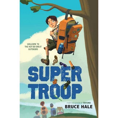 Super Troop - by  Bruce Hale (Hardcover)