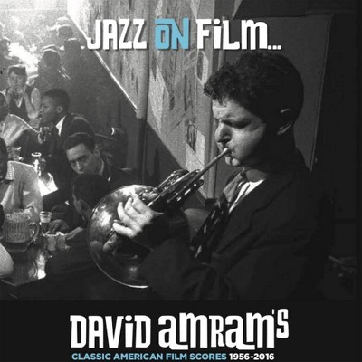 David Amram - Jazz On Film: Classic American Film Scores: 1956-2016 (OST) (CD)