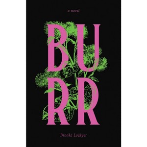 Burr - by  Brooke Lockyer (Paperback) - 1 of 1