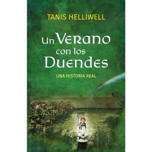 Un Verano con los Duendes - by  Tanis A Helliwell (Paperback) - 1 of 1