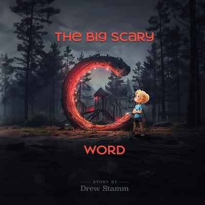 The Big Scary 'C' Word - by Drew Stamm