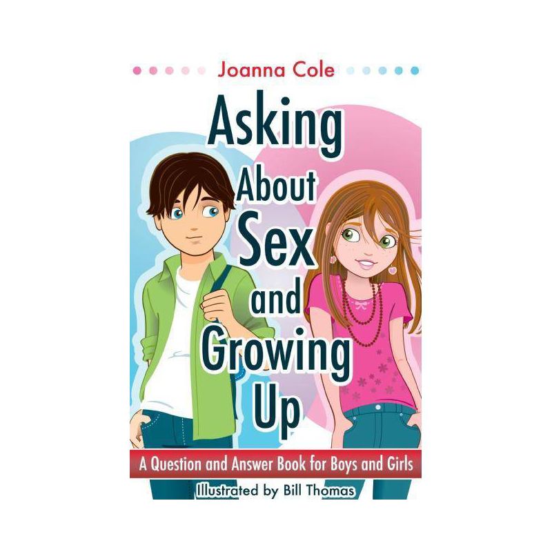 Asking About Sex & Growing Up (Revised) - by  Joanna Cole (Paperback), 1 of 2