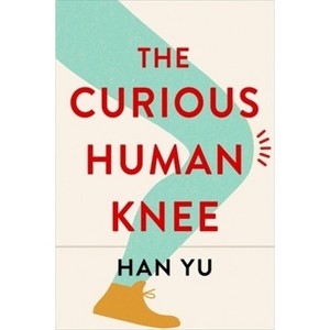 The Curious Human Knee - by Han Yu - 1 of 1