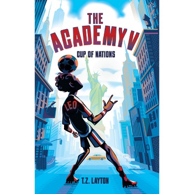 Academy V: Cup of Nations - by  T Z Layton (Paperback)