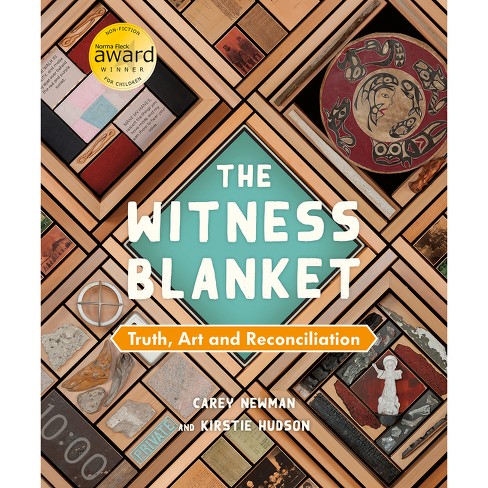 The Witness Blanket - By Carey Newman & Kirstie Hudson (hardcover) : Target