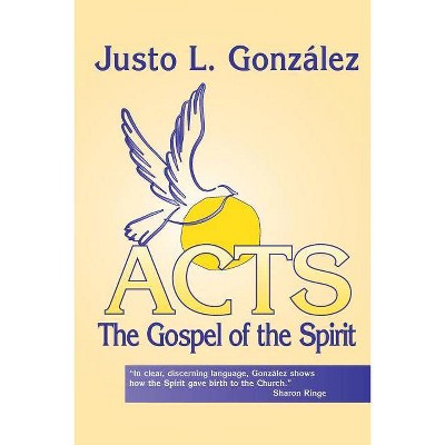 Acts - by  Justo L Gonzalez (Paperback)