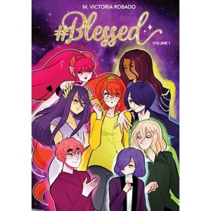 #Blessed Volume 1 - by  Victoria Robado (Hardcover) - 1 of 1