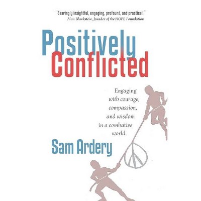 Positively Conflicted - by  Sam Ardery (Paperback)