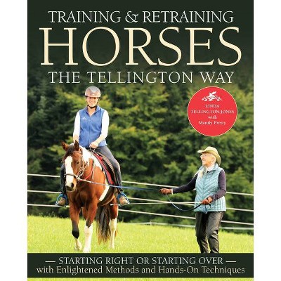 Training and Retraining Horses the Tellington Way - by  Linda Tellington-Jones (Paperback)