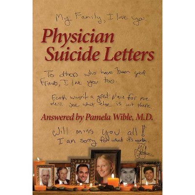 Physician Suicide Letters Answered - by  Pamela Wible M D (Paperback)