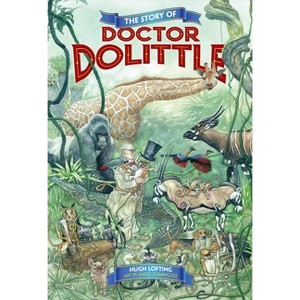 The Story of Doctor Dolittle - by  Hugh Lofting (Hardcover) - 1 of 1