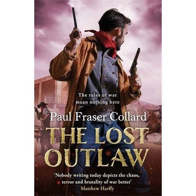 The Lost Outlaw (Jack Lark, Book 8) - by  Paul Fraser Collard (Hardcover)