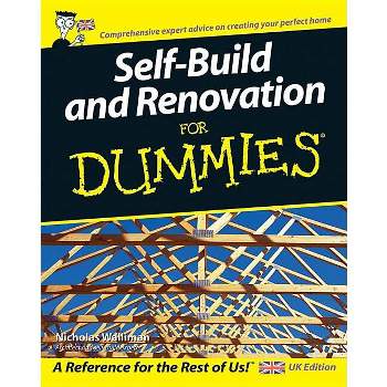 Self Build and Renovation For Dummies - by  Nicholas Walliman (Paperback)